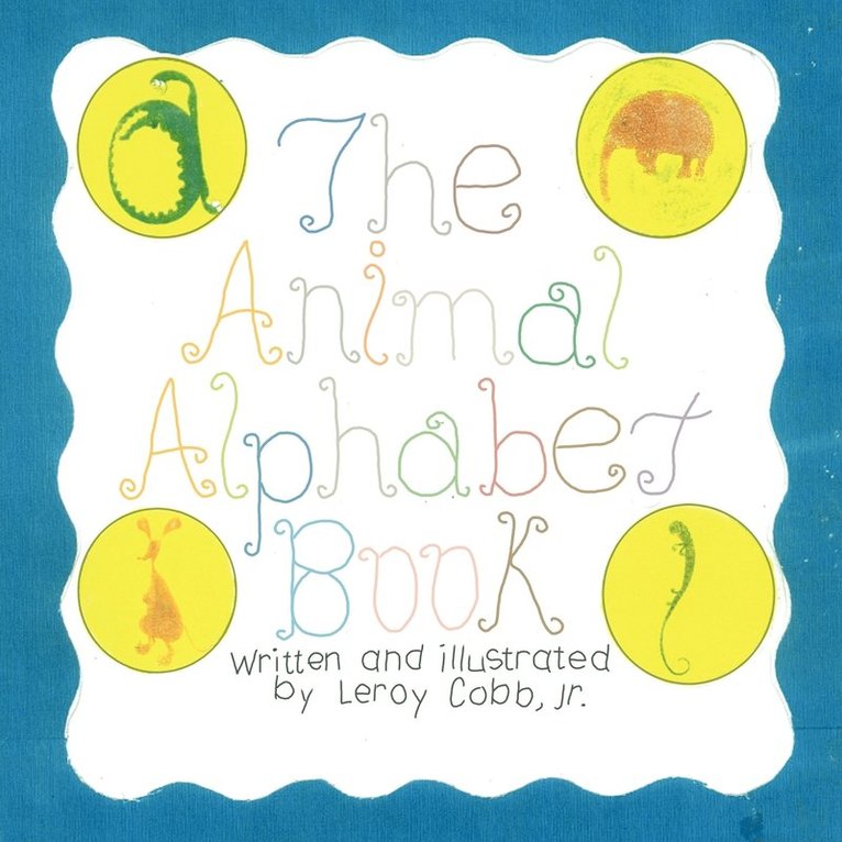 The Animal Alphabet Book 1