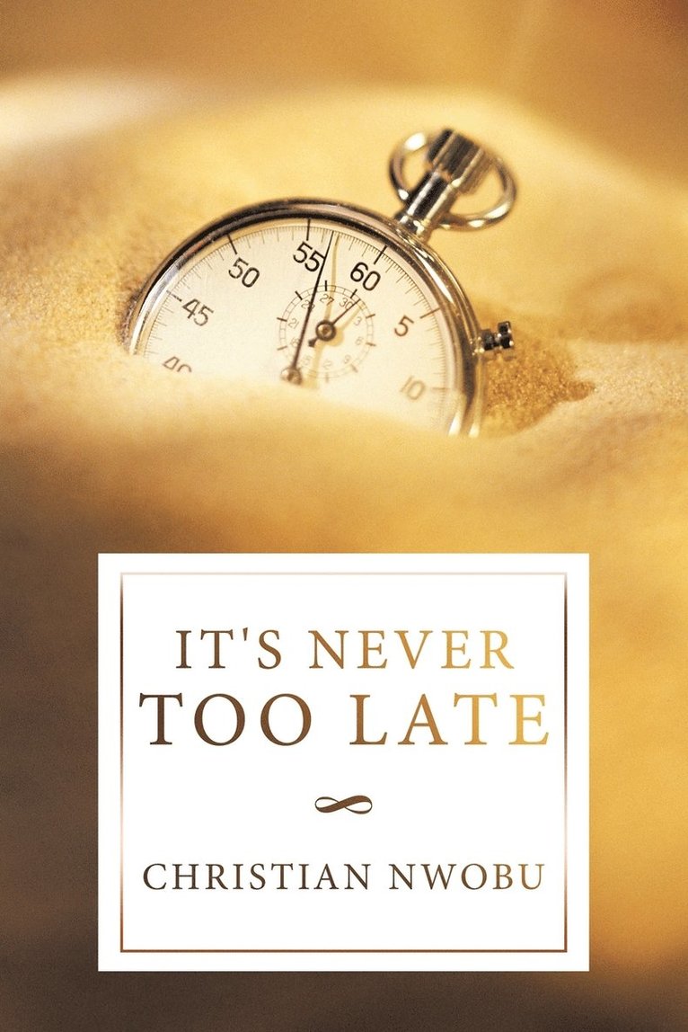 It's Never Too Late 1