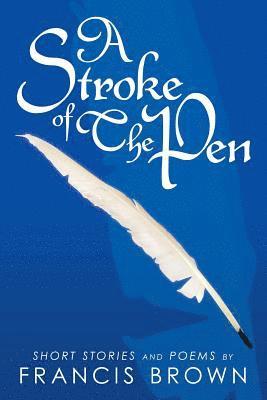Francis Brown - Stroke of The Pen, Häftad