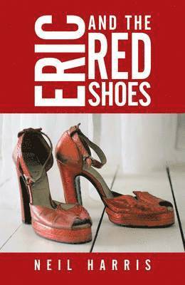 Harris Neil, Neil Harris - Eric and the Red Shoes, Häftad