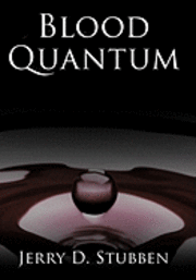 Jerry D. Stubben, Jerry D Stubben - Blood Quantum, Inbunden