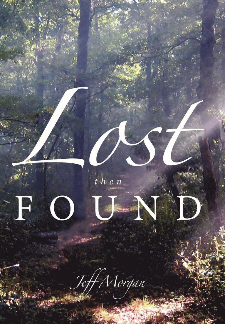 Jeff Morgan - Lost Then Found, Inbunden