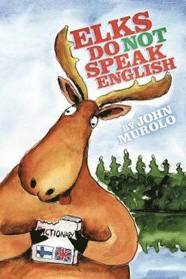 Elks Do Not Speak English 1