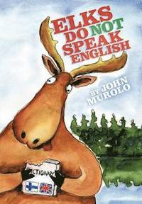 bokomslag Elks Do Not Speak English