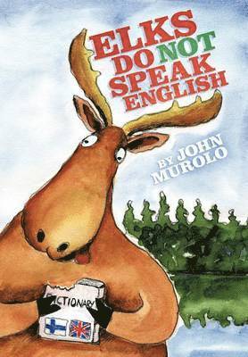 Elks Do Not Speak English 1