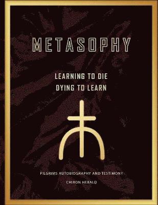 bokomslag Metasophy Learning to Die-Dying To Learn