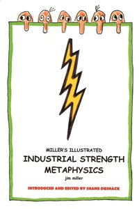bokomslag Miller's Illustrated, Industrial-Strength Metaphysics