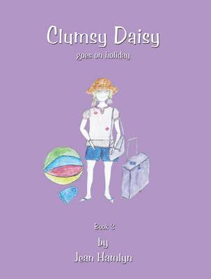 bokomslag Clumsy Daisy Goes on Holiday