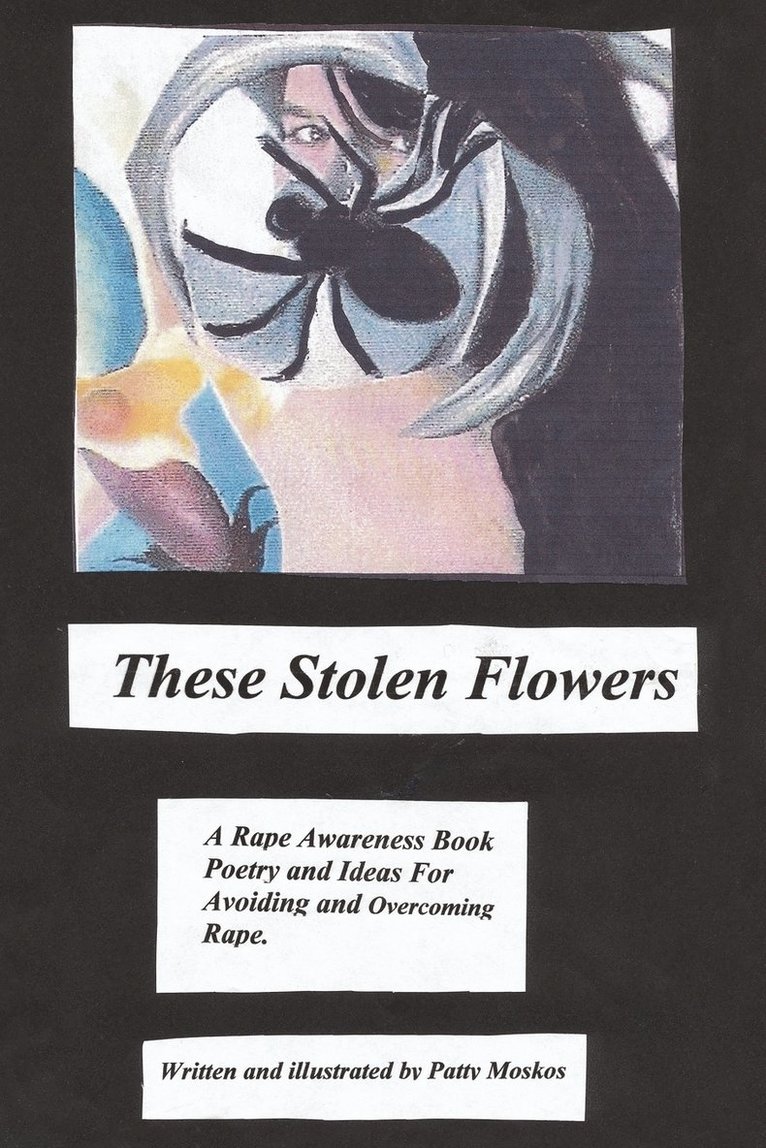 Patty Moskos - These Stolen Flowers, Häftad