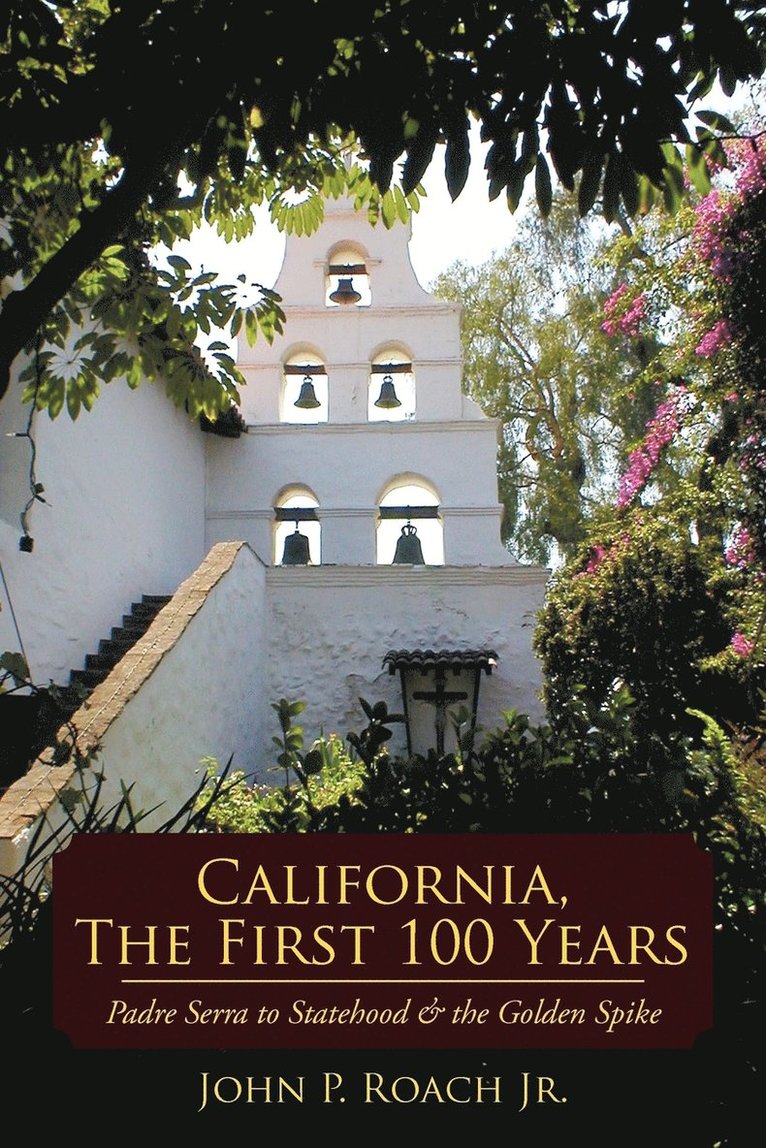 California, The First 100 Years 1