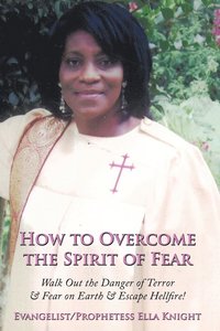 bokomslag How to Overcome the Spirit of Fear