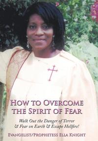 bokomslag How to Overcome the Spirit of Fear