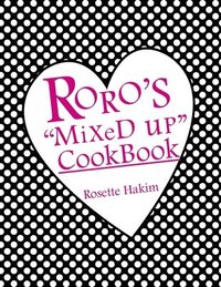 bokomslag Roro's &quot;MiXeD UP&quot; Cookbook