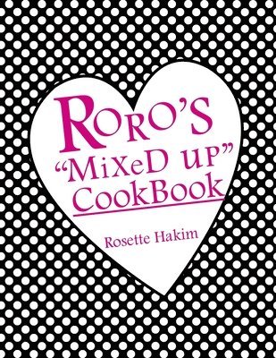 Roro's &quot;MiXeD UP&quot; Cookbook 1