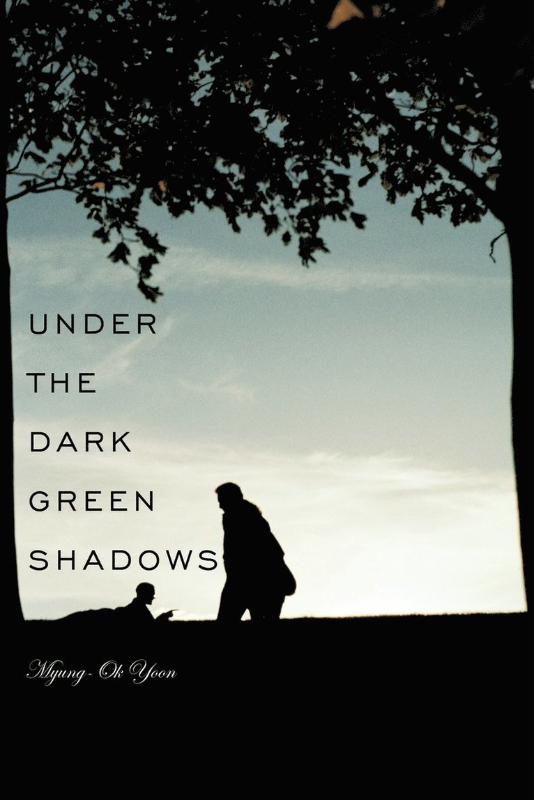 Under the Dark Green Shadows 1