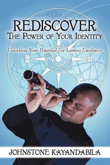 bokomslag Rediscover The Power of Your Identity