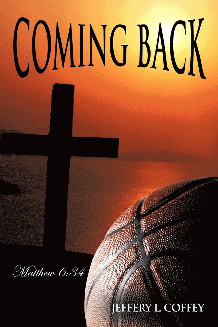 Jeffery L. Coffey - Coming Back, Häftad