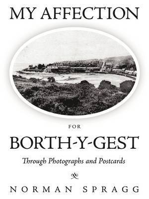 My Affection for Borth-y-Gest 1