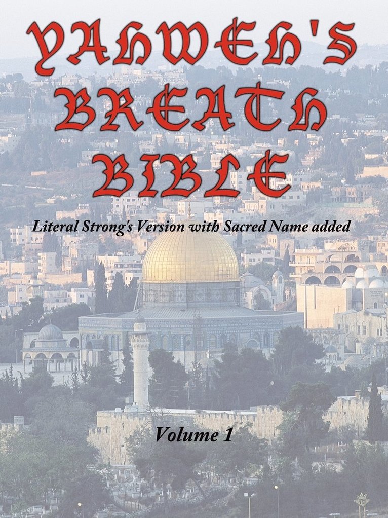 Yahweh's Breath Bible, Volume 1 1