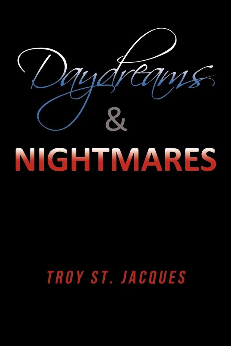 Daydreams & Nightmares 1