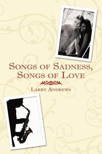 bokomslag Songs of Sadness, Songs of Love