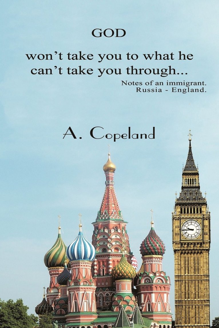 A. Copeland - God Won't Take You to What He Can't Take You Through..., Häftad