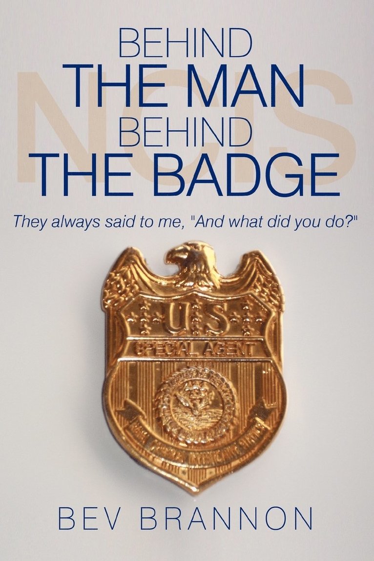 Behind the Man Behind the Badge 1