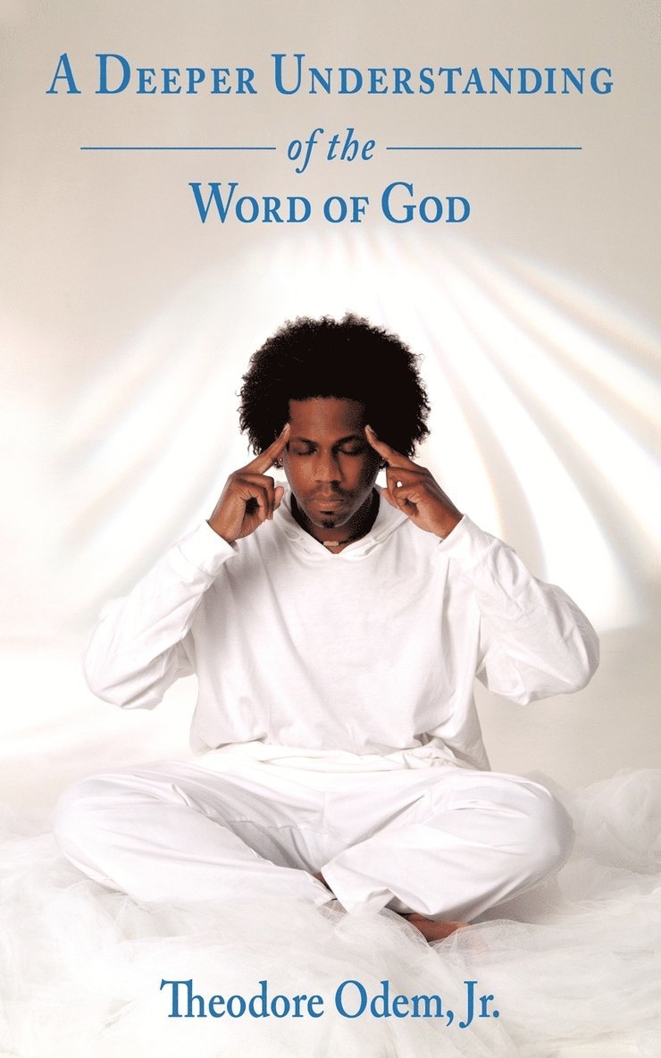 A Deeper Understanding of the Word of God 1