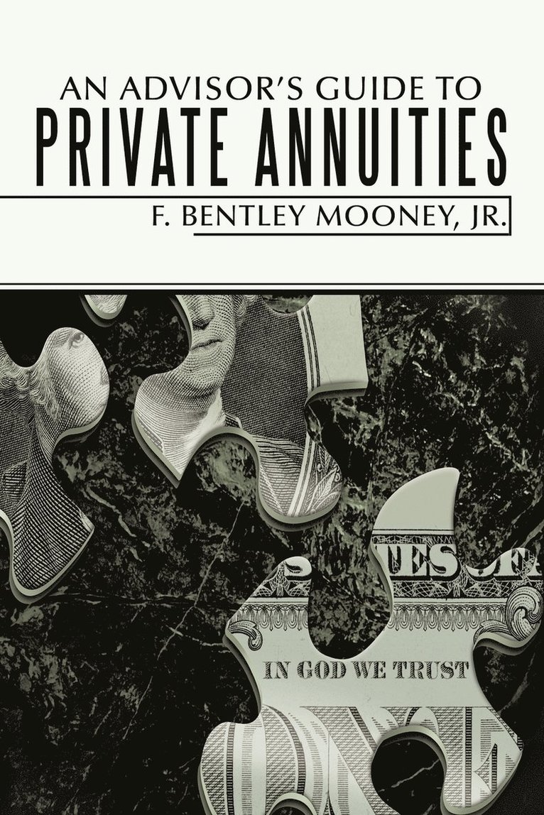 An Advisor's Guide to Private Annuities 1