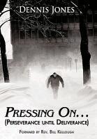 Dennis Jones - Pressing On..., Inbunden
