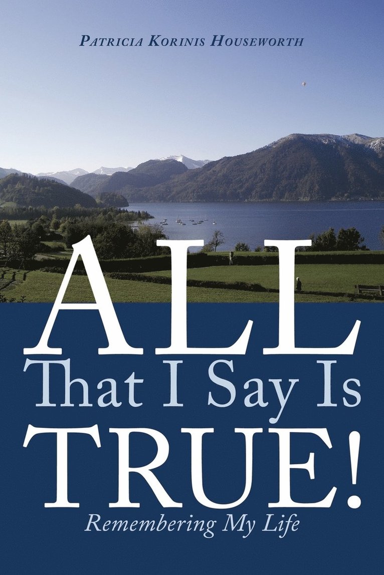 All That I Say Is True! 1