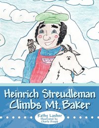 bokomslag Heinrich Streudleman Climbs Mt. Baker