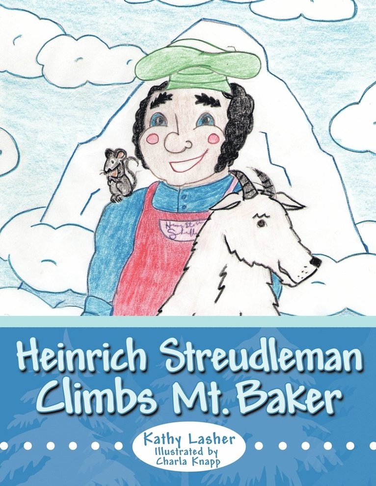 Heinrich Streudleman Climbs Mt. Baker 1