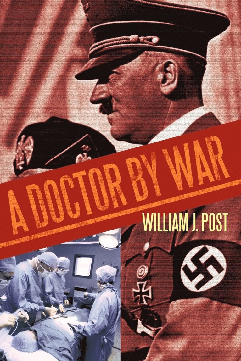 William J. Post - Doctor by War, Häftad