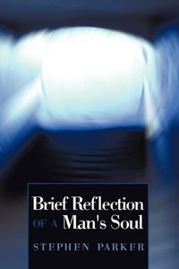 bokomslag Brief Reflection of a Man's Soul