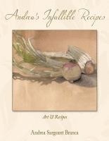 Andrea's Infallible Recipes 1