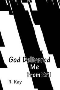 bokomslag God Delivered Me From Evil