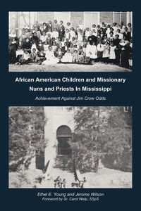 bokomslag African American Children and Missionary Nuns and Priests in Mississippi