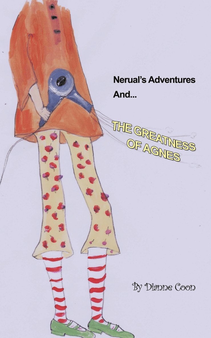 Nerual's Adventures and The Greatness of Agnes 1