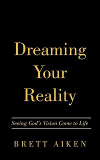 bokomslag Dreaming Your Reality