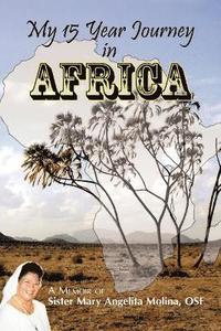 bokomslag My 15 Year Journey in Africa
