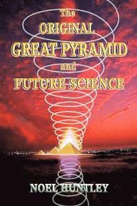 bokomslag The Original Great Pyramid and Future Science
