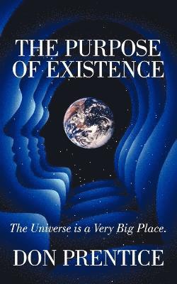 The Purpose of Existence 1