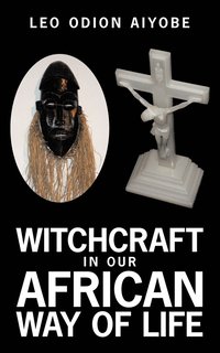 bokomslag Witchcraft In Our African Way of Life