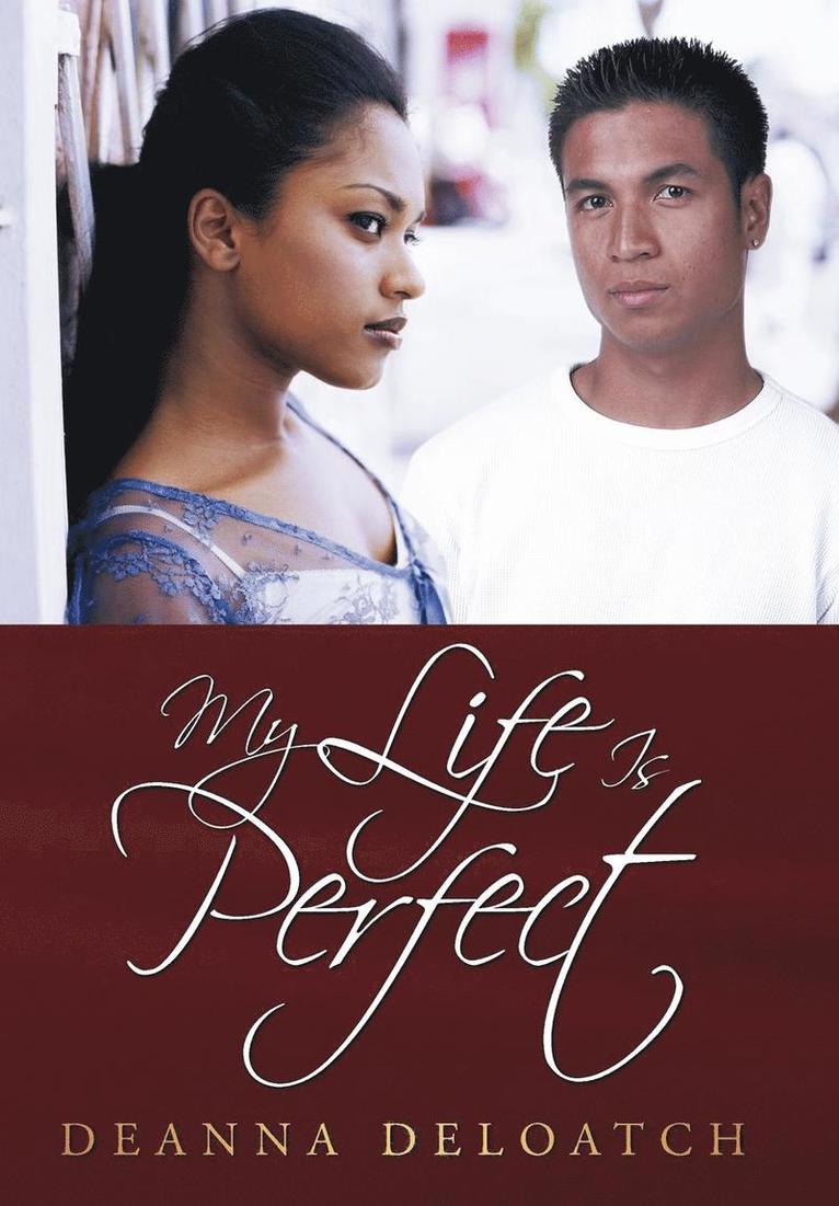 Deanna Deloatch - My Life Is Perfect, Inbunden
