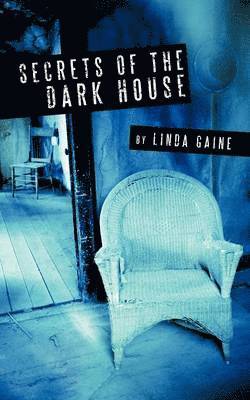 Secrets of the Dark House