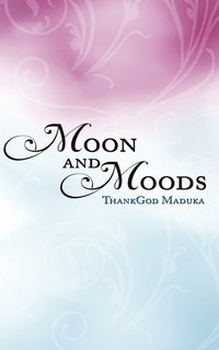 bokomslag Moon and Moods