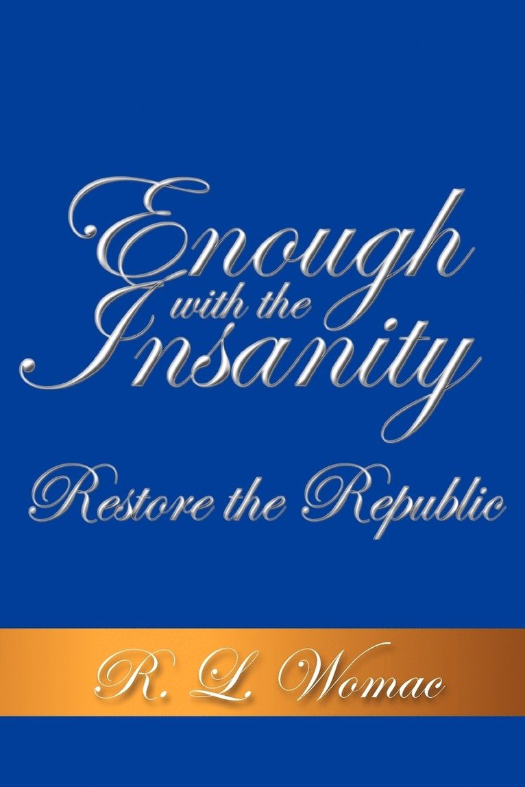 R. L. Womac - Enough With the Insanity, Häftad