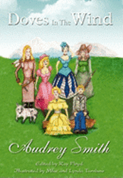 Audrey Smith - Doves In The Wind, Inbunden