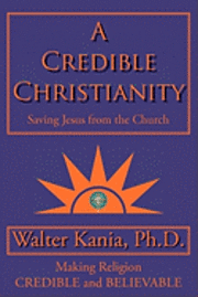 bokomslag A Credible Christianity